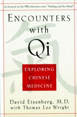 Encounters with Qi Exploring Chinese Medicine  9780393312133 Front Cover