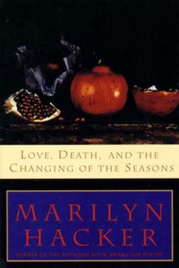 Love, Death, and the Changing of the Seasons  9780393312256 Front Cover