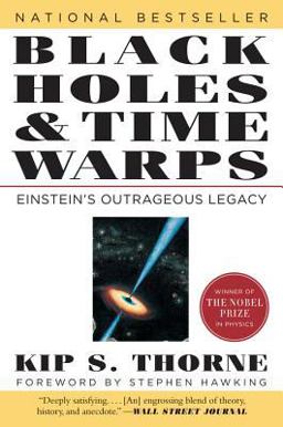 Black Holes and Time Warps Einsteins Outrageous Legacy  9780393312768 Front Cover