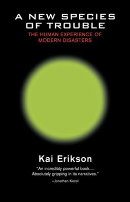 New Species of Trouble The Human Experience of Modern Disasters  9780393313192 Front Cover