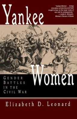 Yankee Women Gender Battles in the Civil War  9780393313727 Front Cover