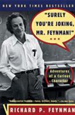 "Surely You're Joking, Mr. Feynman!" Adventures of a Curious Character  9780393316049 Front Cover
