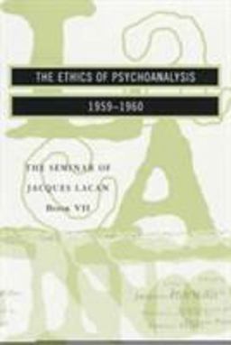 Ethics of Psychoanalysis, 1959-1960  9780393316131 Front Cover