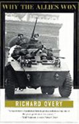 Why the Allies Won  9780393316193 Front Cover