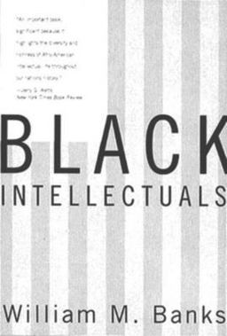 Black Intellectuals Race and Responsibility in American Life  9780393316742 Front Cover