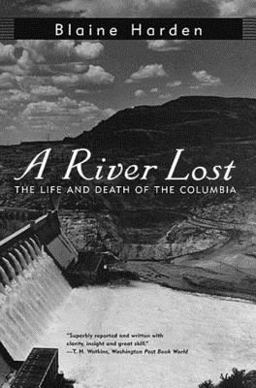 River Lost The Life and Death of the Columbia  9780393316902 Front Cover