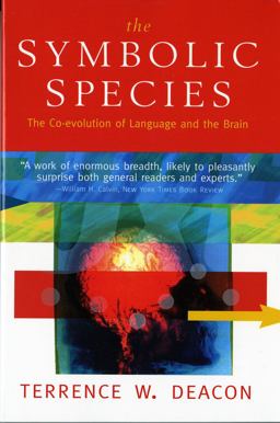 Symbolic Species The Co-Evolution of Language and the Brain  9780393317541 Front Cover