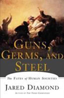 Guns, Germs, and Steel The Fates of Human Societies  9780393317558 Front Cover