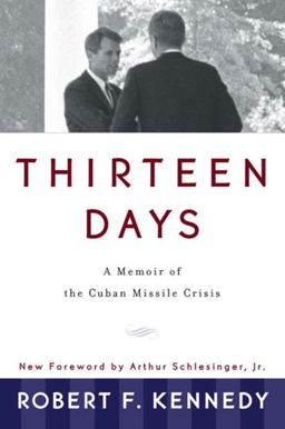 Thirteen Days A Memoir of the Cuban Missile Crisis  9780393318340 Front Cover