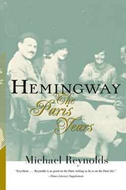 Hemingway the Paris Years  9780393318791 Front Cover