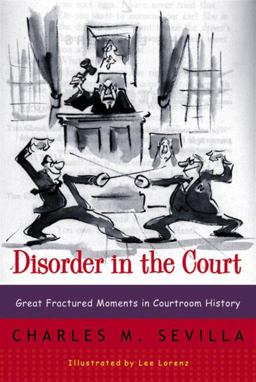 Disorder in the Court Great Fractured Moments in Courtroom History  9780393319286 Front Cover