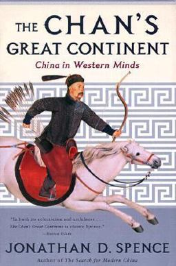 Chan's Great Continent China in Western Minds  9780393319897 Front Cover