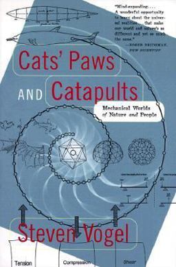 Cats' Paws and Catapults Mechanical Worlds of Nature and People  9780393319903 Front Cover