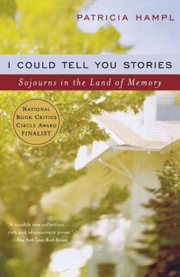 I Could Tell You Stories Sojourns in the Land of Memory  9780393320312 Front Cover