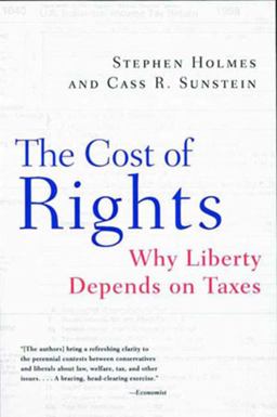 Cost of Rights Why Liberty Depends on Taxes  9780393320336 Front Cover
