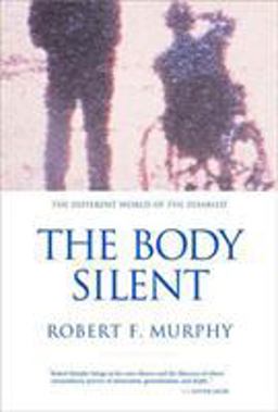 Body Silent The Different World of the Disabled  9780393320428 Front Cover