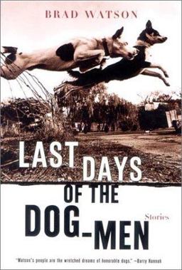 Last Days of the Dog Men Stories  9780393321203 Front Cover