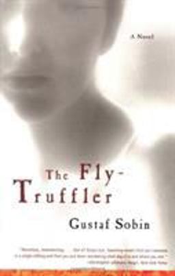 Fly Truffler A Novel  9780393321791 Front Cover