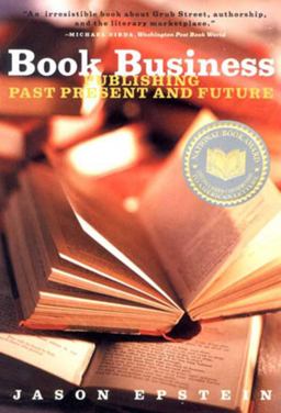 Book Business Publishing Past, Present, and Future  9780393322347 Front Cover