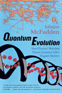 Quantum Evolution How Physics' Weirdest Theory Explains Life's Biggest Mystery  9780393323108 Front Cover