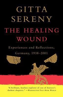 Healing Wound Experiences and Reflections, Germany, 1938-2001  9780393323825 Front Cover