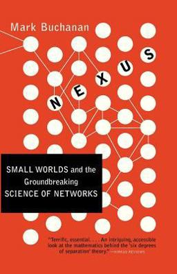 Nexus Small Worlds and the Groundbreaking Theory of Networks  9780393324426 Front Cover