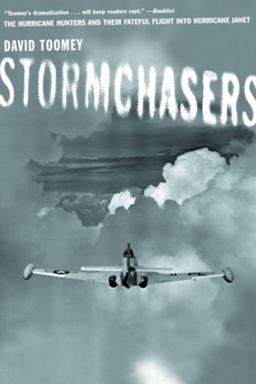 Stormchasers The Hurricane Hunters and Their Fateful Flight into Hurricane Janet  9780393324488 Front Cover