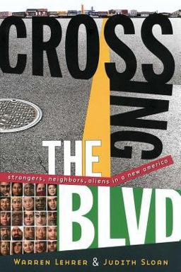 Crossing the BLVD Strangers, Neighbors, Aliens in a New America  9780393324662 Front Cover