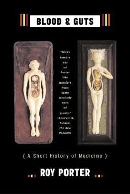 Blood and Guts A Short History of Medicine  9780393325690 Front Cover