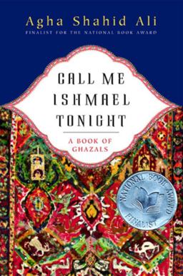 Call Me Ishmael Tonight A Book of Ghazals  9780393326123 Front Cover