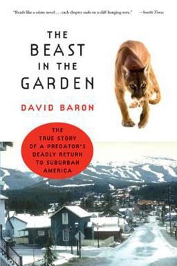 Beast in the Garden The True Story of a Predators Deadly Return to Suburban America  9780393326345 Front Cover