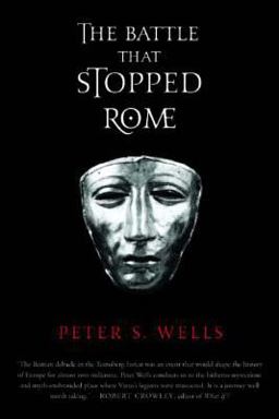 Battle That Stopped Rome Emperor Augustus Arminius and the Slaughter of the Legions in T  9780393326437 Front Cover
