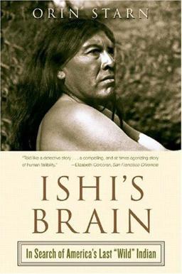 Ishis Brain In Search of Americas Last Wild Indian  9780393326987 Front Cover