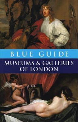 Blue Guide Museums and Galleries of London 4th 9780393327298 Front Cover