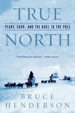 True North Peary Cook and the Race to the Pole  9780393327380 Front Cover