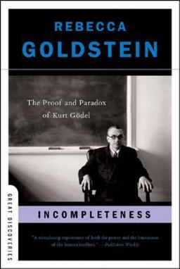 Incompleteness The Proof and Paradox of Kurt Godel  9780393327601 Front Cover