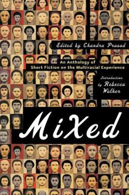 Mixed An Anthology of Short Fiction on the Multiracial Experience  9780393327861 Front Cover