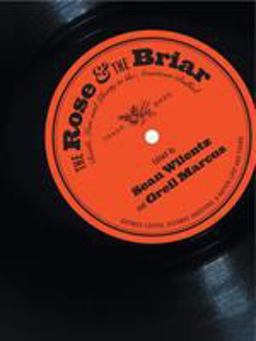 Rose and the Briar Death, Love and Liberty in the American Ballad  9780393328257 Front Cover