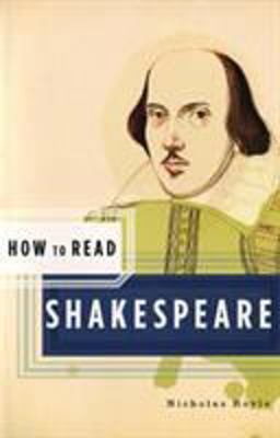 How to Read Shakespeare How to Read Shakespeare