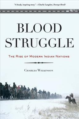Blood Struggle The Rise of Modern Indian Nations  9780393328509 Front Cover