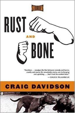 Rust and Bone  9780393329001 Front Cover