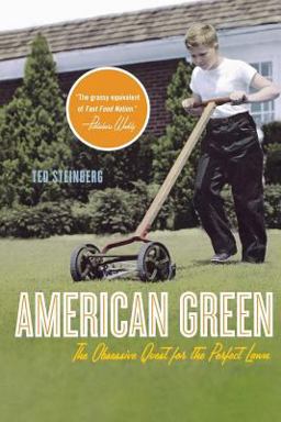 American Green The Obsessive Quest for the Perfect Lawn  9780393329308 Front Cover