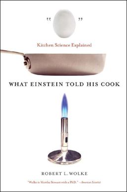 What Einstein Told His Cook Kitchen Science Explained  9780393329421 Front Cover