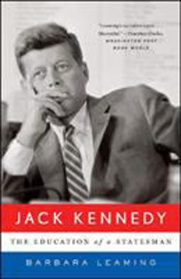 Jack Kennedy The Education of a Statesman  9780393329704 Front Cover