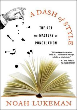 Dash of Style The Art and Mastery of Punctuation  9780393329803 Front Cover