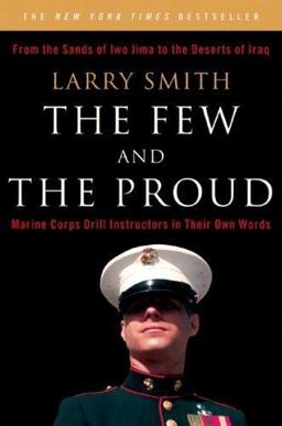 Few and the Proud Marine Corps Drill Instructors in Their Own Words  9780393329926 Front Cover