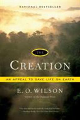 Creation An Appeal to Save Life on Earth  9780393330489 Front Cover