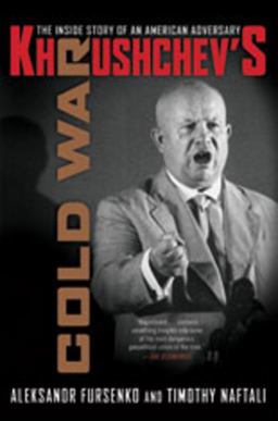 Khrushchev's Cold War The Inside Story of an American Adversary  9780393330724 Front Cover