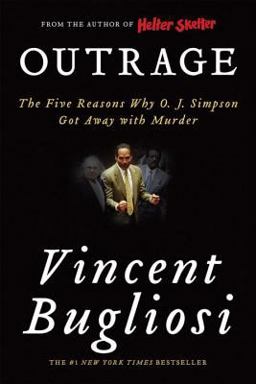 Outrage The Five Reasons Why o J Simpson Got Away with Murder  9780393330830 Front Cover