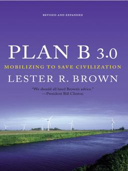 Plan B 3.0 Mobilizing to Save Civilization 3rd 9780393330878 Front Cover